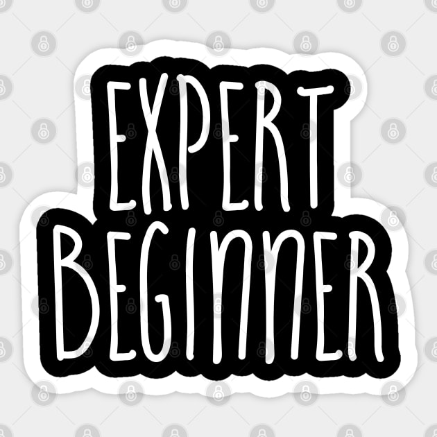 Expert Beginner Sticker by NomiCrafts
